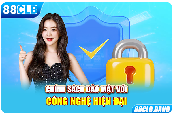 Chính sách bảo mật với công nghệ hiện đại