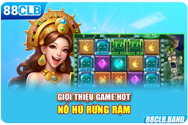 Giới thiệu game hot nổ hũ rừng rậm