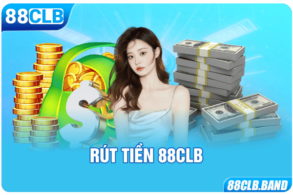 Rút tiền 88CLB